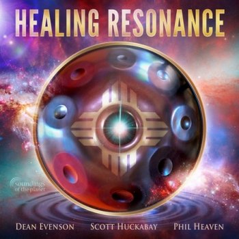 Dean Evenson feat. Scott Huckabay - Healing Resonance (2020)