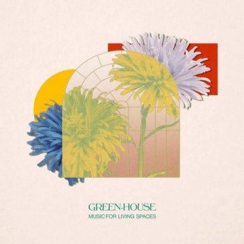 Green-House - Music for Living Spaces (2021)