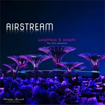 Airstream - Weightless &amp; Smooth - The Chill Adventure (2021)