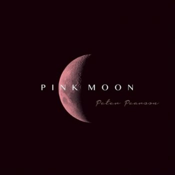 Peter Pearson - Pink Moon (2021)