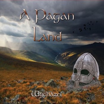 Wychazel - A Pagan Land (2021)
