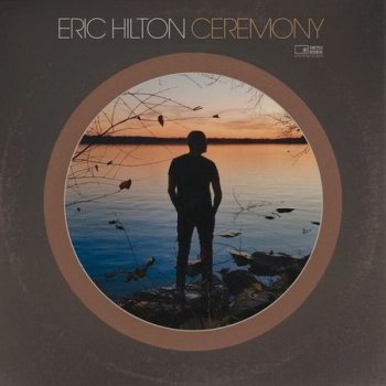 Eric Hilton - Ceremony (2021)
