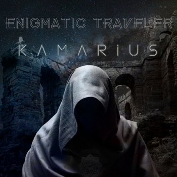 Kamarius - Enigmatic Traveler (2019)