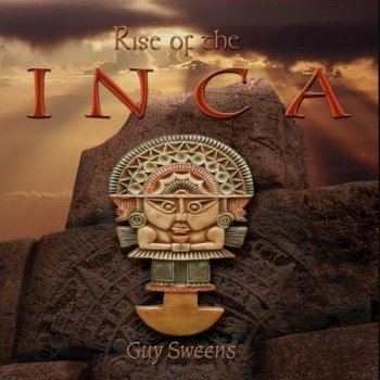 Guy Sweens - Rise of the Inca (2021)