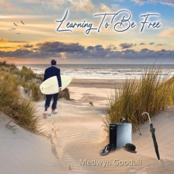 Medwyn Goodall - Learning To Be Free (2021)