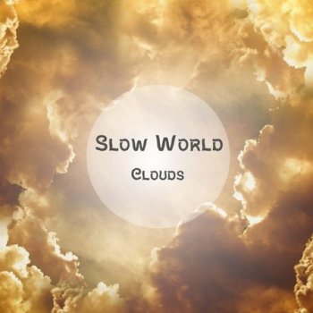Slow World - Clouds [EP] (2021)