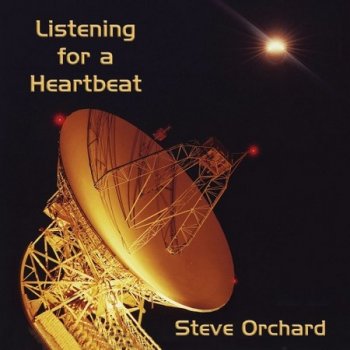 Steve Orchard - Listening for a Heartbeat (2021)