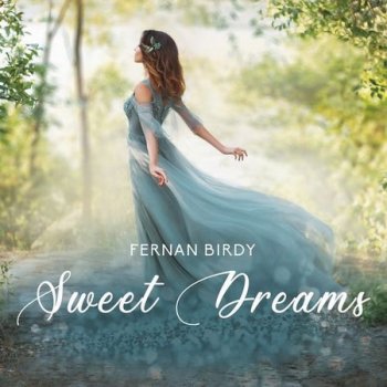 Fernan Birdy - Sweet Dreams (2021)