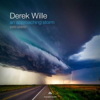 Derek Wille - An Approaching Storm (2021)