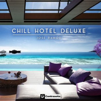 Jose Ramos - Chill Hotel Deluxe (2021)