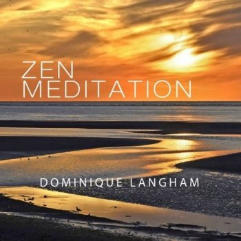 Dominique Langham - Zen meditation (2021)