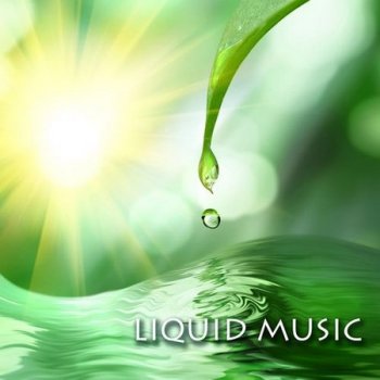Liquid Blue - Liquid Music: Relaxing the Mind and the Spirit (2021)