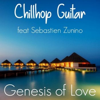 Chillhop Guitar - Genesis of Love (2022)