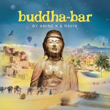 Buddha-Bar by Amine K &amp; Ravin (2022)