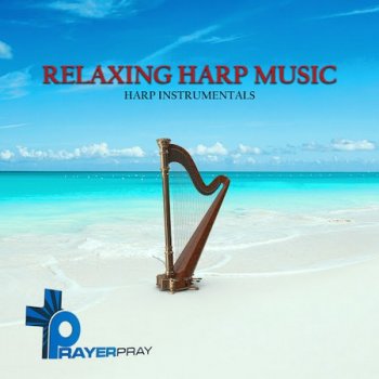 Prayer Pray - Relaxing Harp Music (2022)