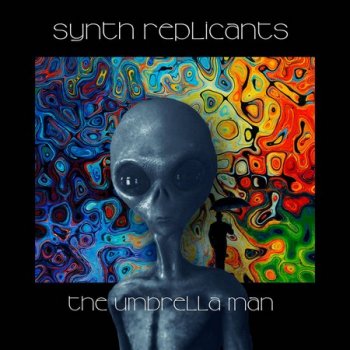Synth replicants - The Umbrella Man (2022)