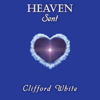 Clifford White - Heaven Sent (2022)