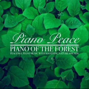 Piano Peace - Piano of the Forest (2021)