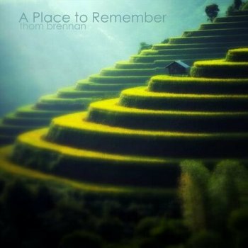 Thom Brennan - A Place to Remember (2022)