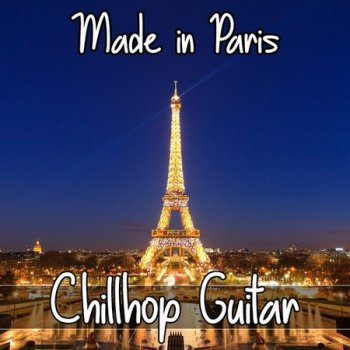 Chillhop Guitar - Made in Paris (2022)