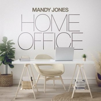 Mandy Jones - Home Office (2022)