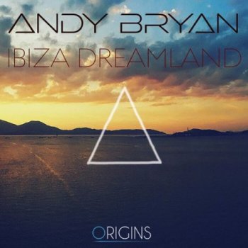 Andy Bryan - Ibiza Dreamland (2022)