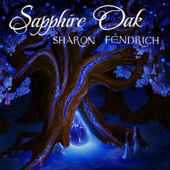 Sharon Fendrich – Sapphire Oak (2022)
