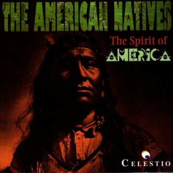 The American Natives - The Spirit Of America (2000)