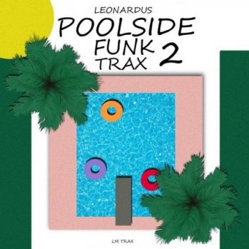 Leonardus - Poolside Funk Trax 2 (2022)