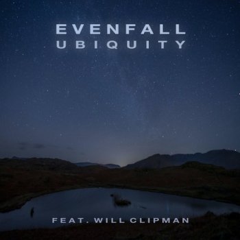 Evenfall feat. Will Clipman - Ubiquity (2022)