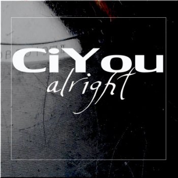CiYou - Alright (2022)
