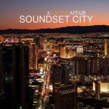 Soundset City - A Lounge Affair (2021)