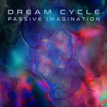 Dream Cycle – Passive Imagination (2022)