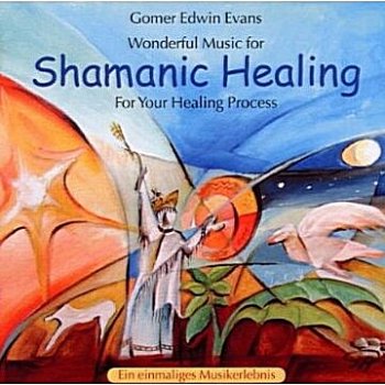 Gomer Edwin Evans - Shamanic Healing (2010)