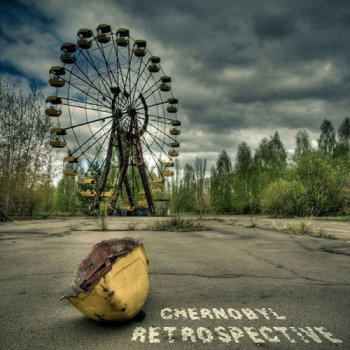 Chernobyl Retrospective (2010)