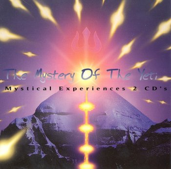 The Mystery Of The Yeti - Mystical Experiences 2 CD's (1996-99)