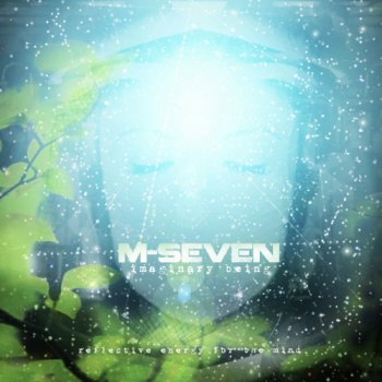 M-Seven - Imaginary Being (2011)