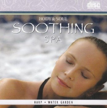 Body & Soul - Soothing Spa (2010)