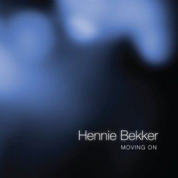 Hennie Bekker - Moving On (2010)