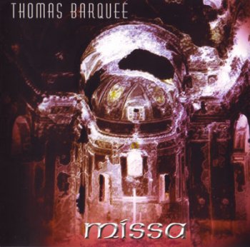 Thomas Barquee - Missa (2002)