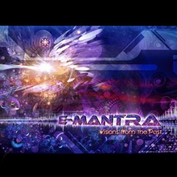 E-Mantra - Visions From The Past  (2011)