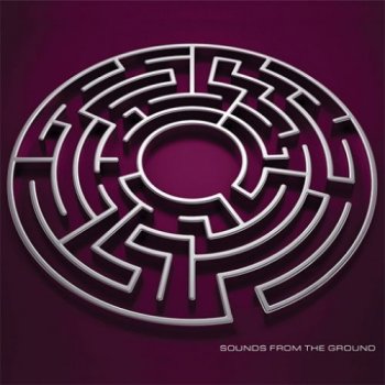 Sounds From The Ground - The Maze (2010)