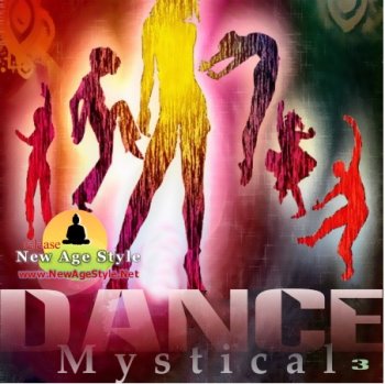 New Age Style - Mystical Dance 3 (2011)