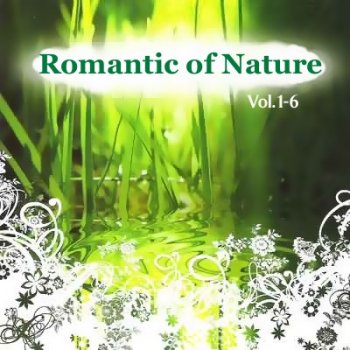 Romantic of Nature - Vol.1-6 (2005)
