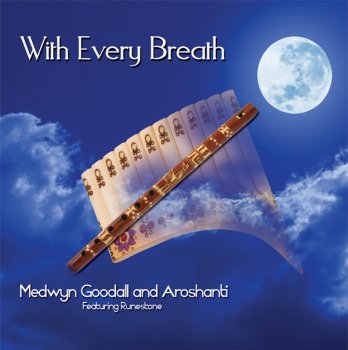 Medwyn Goodall & Aroshanti - With Every Breath (2011)