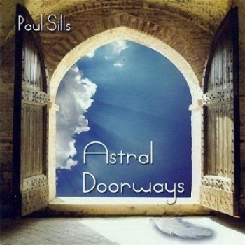 Paul Sills - Astral Doorways (2008)