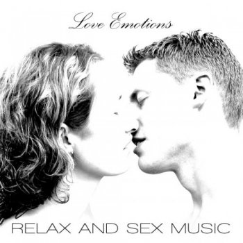 Love Emotions: Relax and Sex Music (2011)