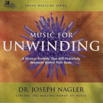 Dr.Joseph Nagler - Music for Unwinding (2004)