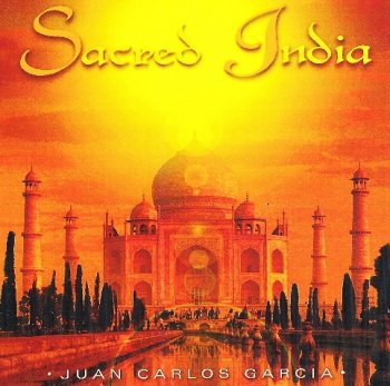 Juan Carlos Garcia - Sacred India (2002)