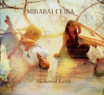 Mirabai Ceiba - Awakenend Earth  (2011)